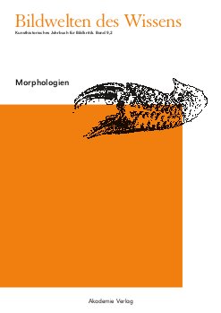 Bildwelten des Wissens - Band 9,2: Morphologien