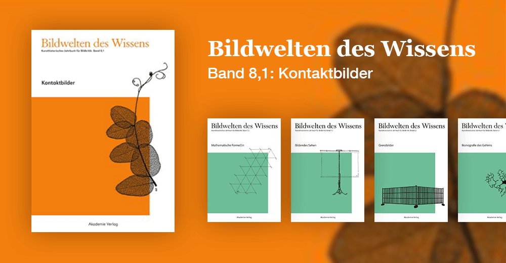 Bildwelten des Wissens - Band 8,1: Kontaktbilder